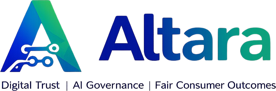 Altara — Digital Trust, AI Governance, Fair Consumer Outcomes